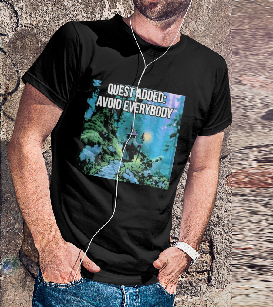Quest Added Avoid Everybody Wizard Adventure Forest T-Shirt