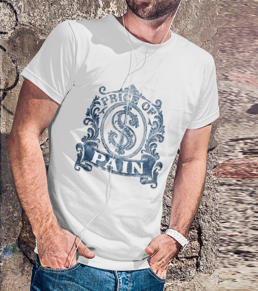 Price Of Pain Dollar Sign Scroll Ornamental Flourish T-Shirt