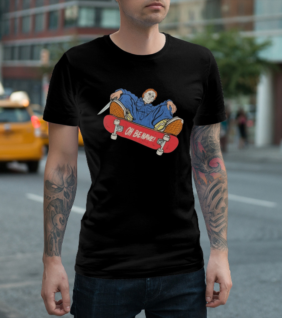 Michael Myers Oh Be Have Skateboard Halloween Horror Character Mashup T-Shirt