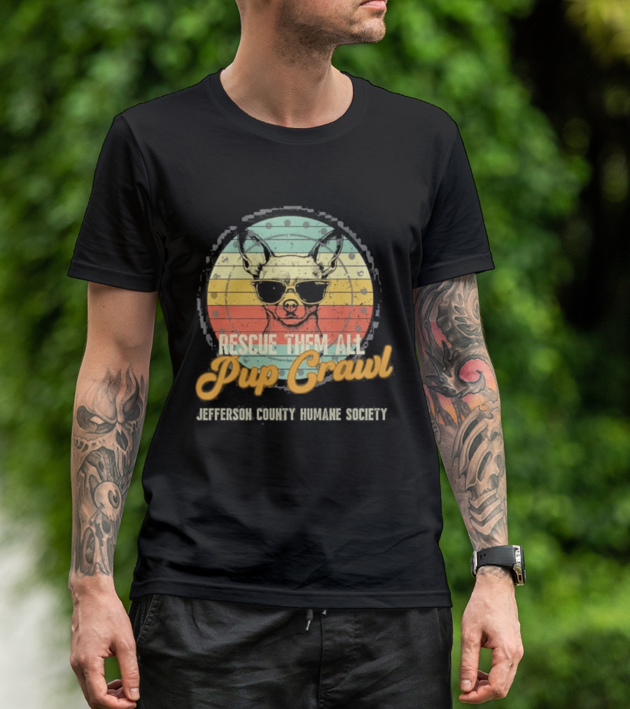 Chihuahua Rescue Them All Pup Crawl Jefferson County Humane Society T-Shirt