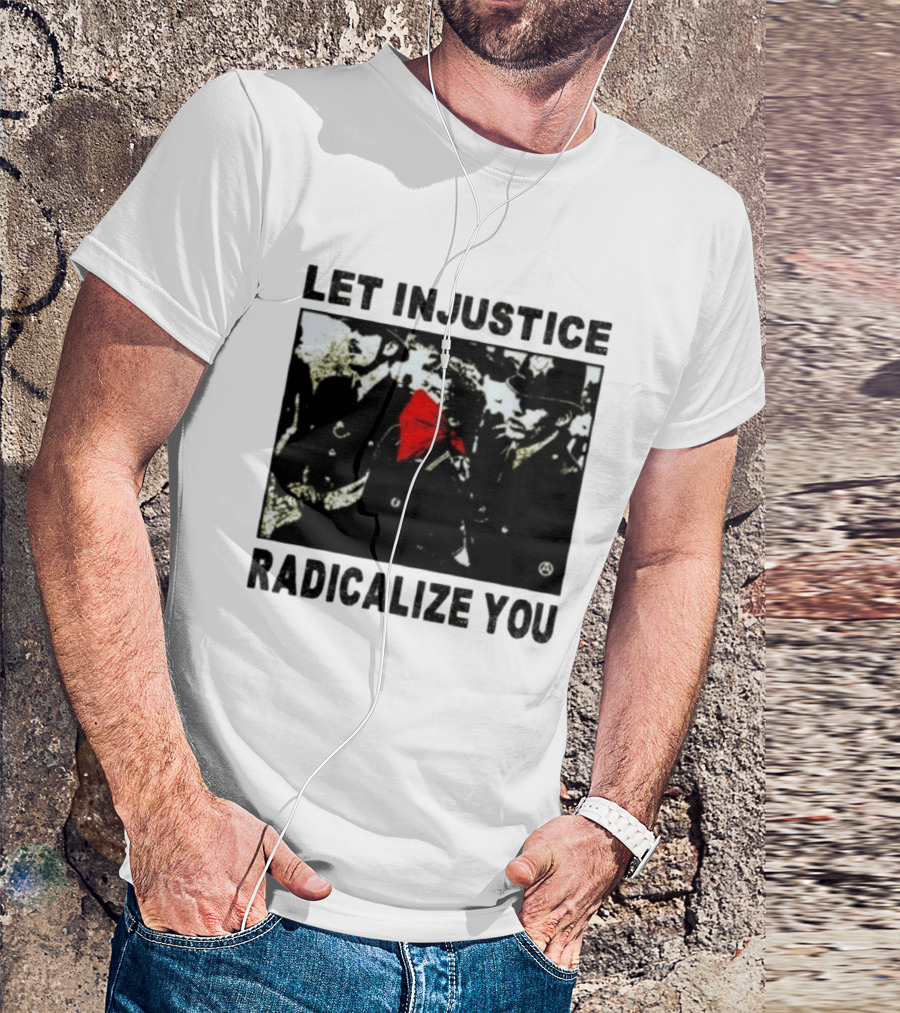 Let Injustice Radicalize You Political Protest Red Bandana Symbolism T-Shirt