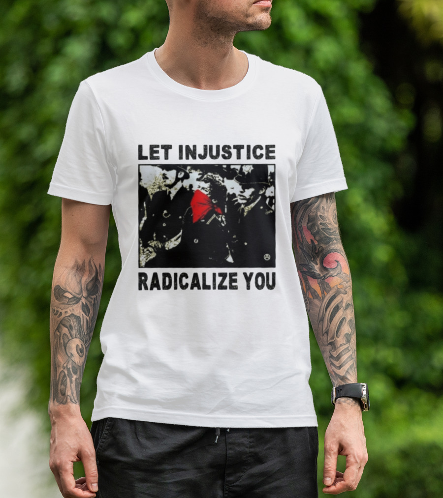 Let Injustice Radicalize You Political Protest Red Bandana Symbolism T-Shirt