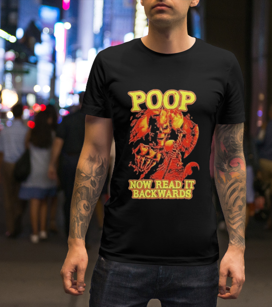 Skeleton Poop Now Read It Backwards Halloween Humor T-Shirt