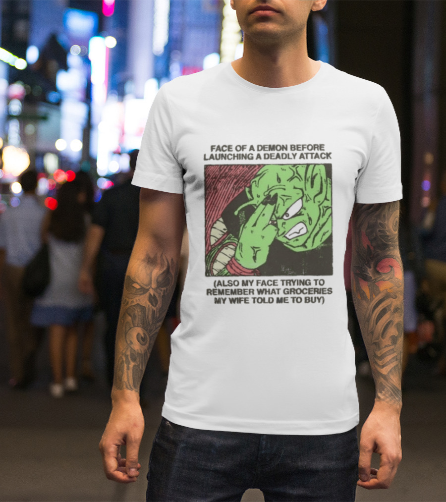 Piccolo Face Of A Demon Before Launching A Deadly Attack Meme Also My Face Trying To Understand Instructions My Wife Told Me To Buy T-Shirt