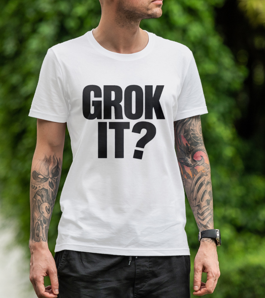 Grok It AI Elon Musk XAI Tech T-Shirt