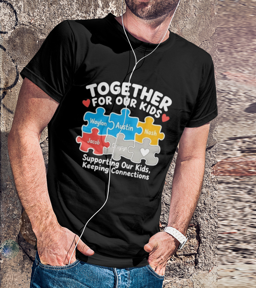 Together For Our Kids Waylon Austin Nash Jacob Graysyn Supporting Our Kids Keeping Connections T-Shirt