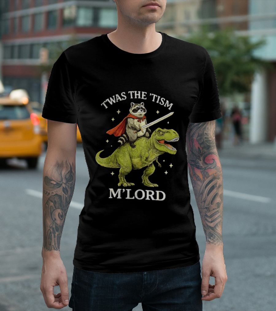 Twas The Tism Raccoon In Red Cape With Sword Riding Green Dinosaur M'Lord T-Shirt