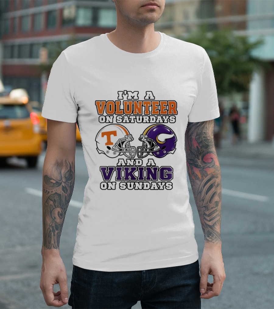 I'm A Volunteer On Saturdays And A Viking On Sundays Two Helmets T-Shirt