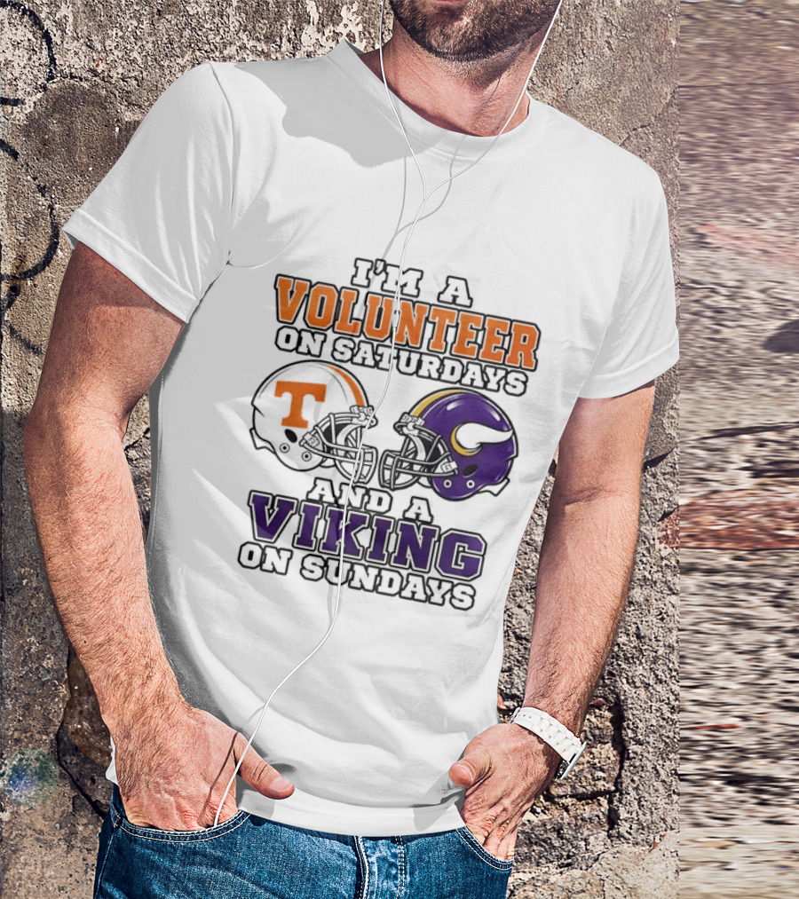 I'm A Volunteer On Saturdays And A Viking On Sundays Two Helmets T-Shirt