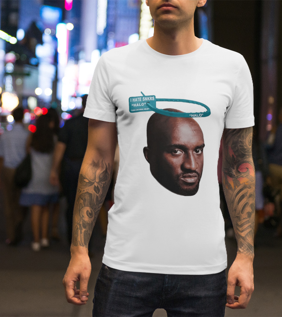 I HATE SNKRS HALO Long Live Virgil Abloh Off White Streetwear T-Shirt