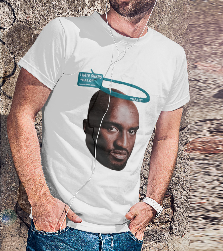 I HATE SNKRS HALO Long Live Virgil Abloh Off White Streetwear T-Shirt