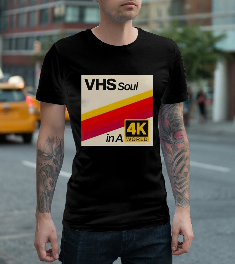 VHS Soul In A 4K World Retro Nostalgia T-Shirt