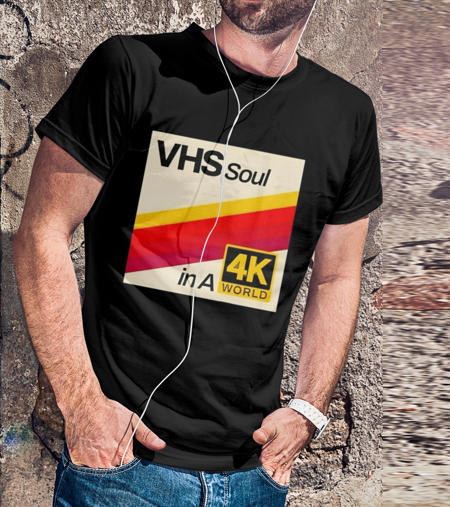 VHS Soul In A 4K World Retro Nostalgia T-Shirt