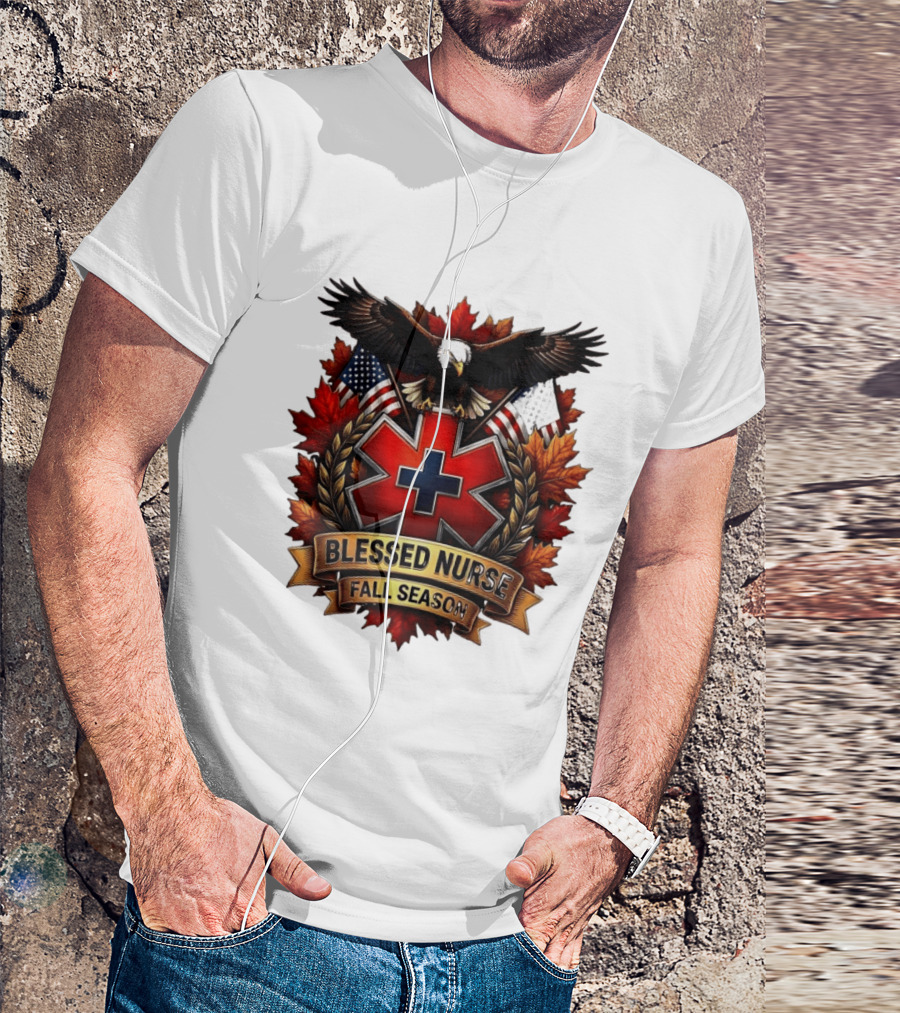 Blessed Nurse Fall Season American Eagle Maple Leaves EMS Star Of Life Flags T-Shirt