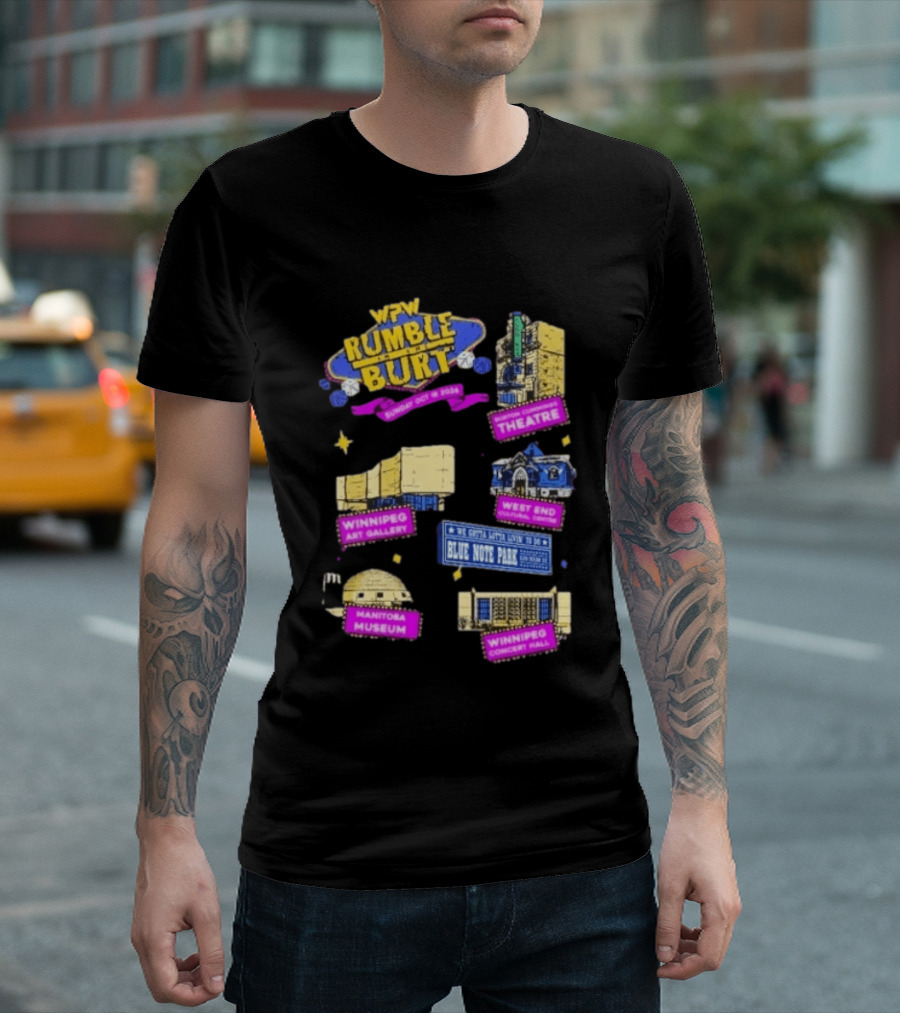 WPW Rumble In The Burt Winnipeg Theatre Art Gallery Blue Note Park Manitoba Museum Concert Hall T-Shirt