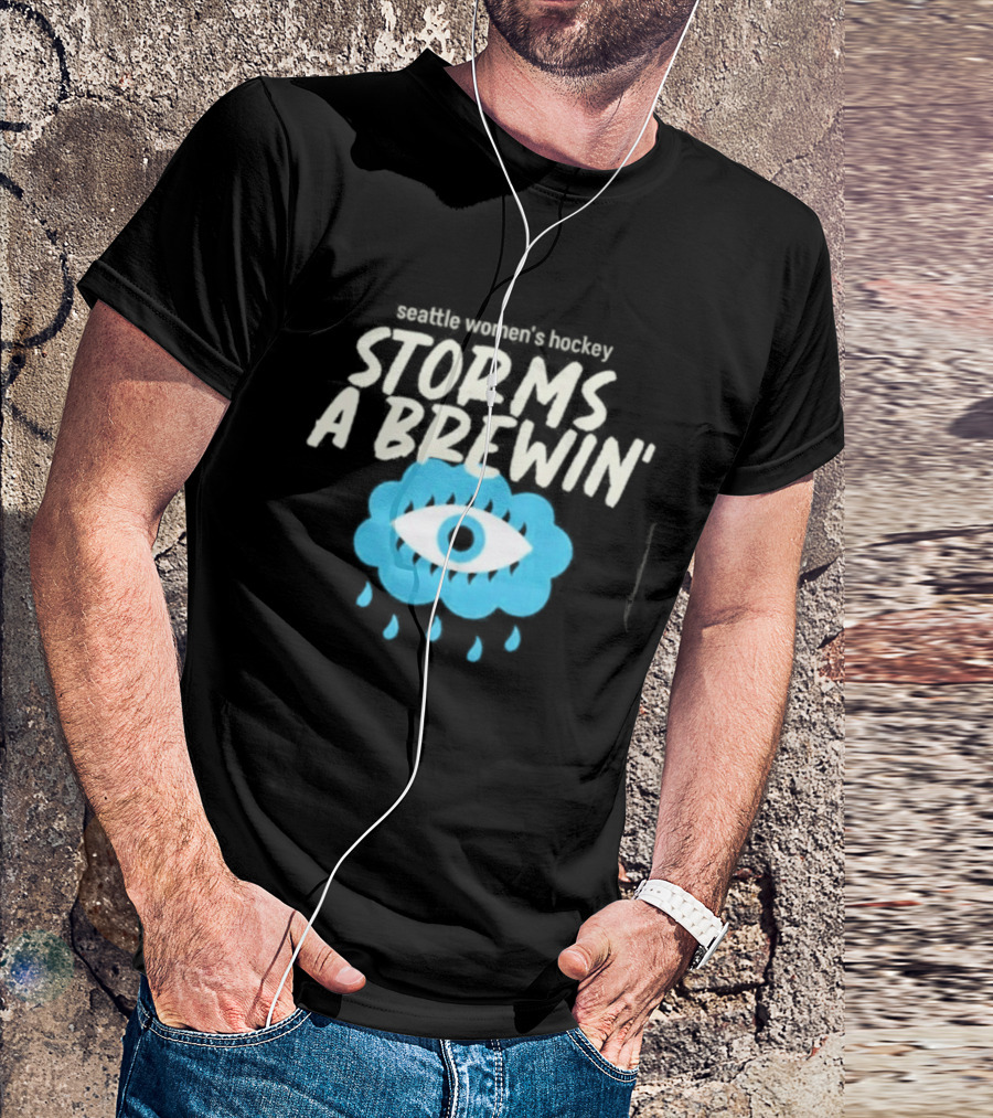 Seattle Women's Hockey Storms A Brewin' Eye And Raindrops T-Shirt