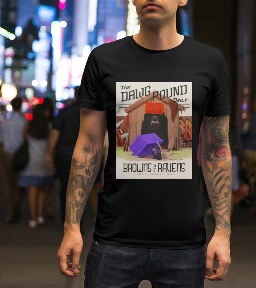 The Dawg Pound Daily Browns Vs Ravens October 18 2026 Week 6 Football Matchup T-Shirt