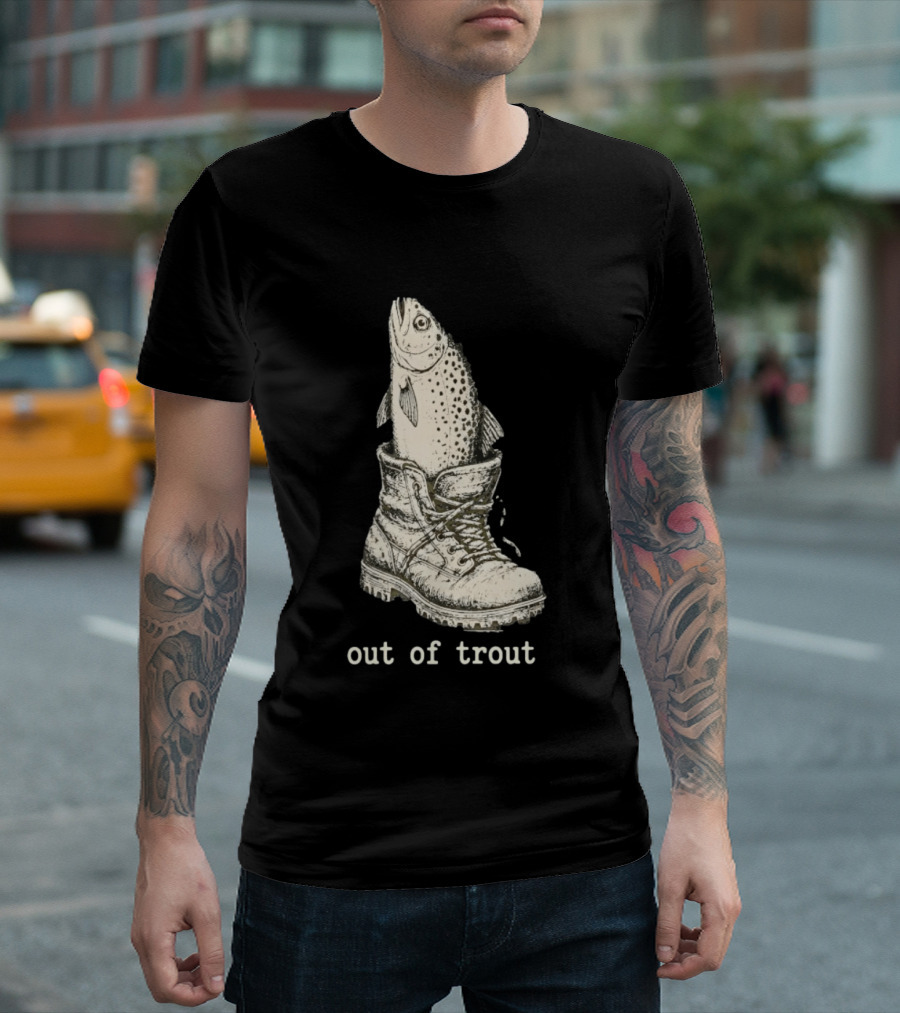 Fish In A Boot Out Of Trout Fishing Pun T-Shirt