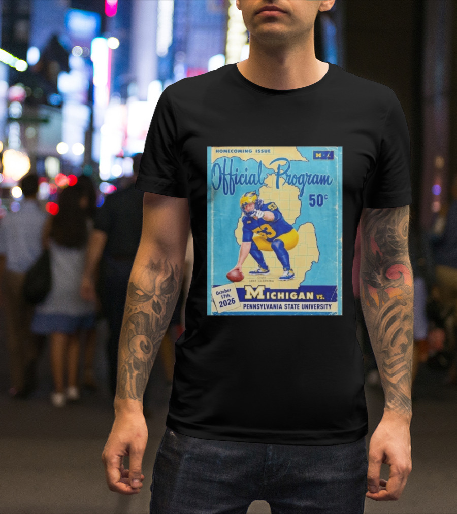 Jake Guarnera Michigan Vs Pennsylvania State University Homecoming Program T-Shirt