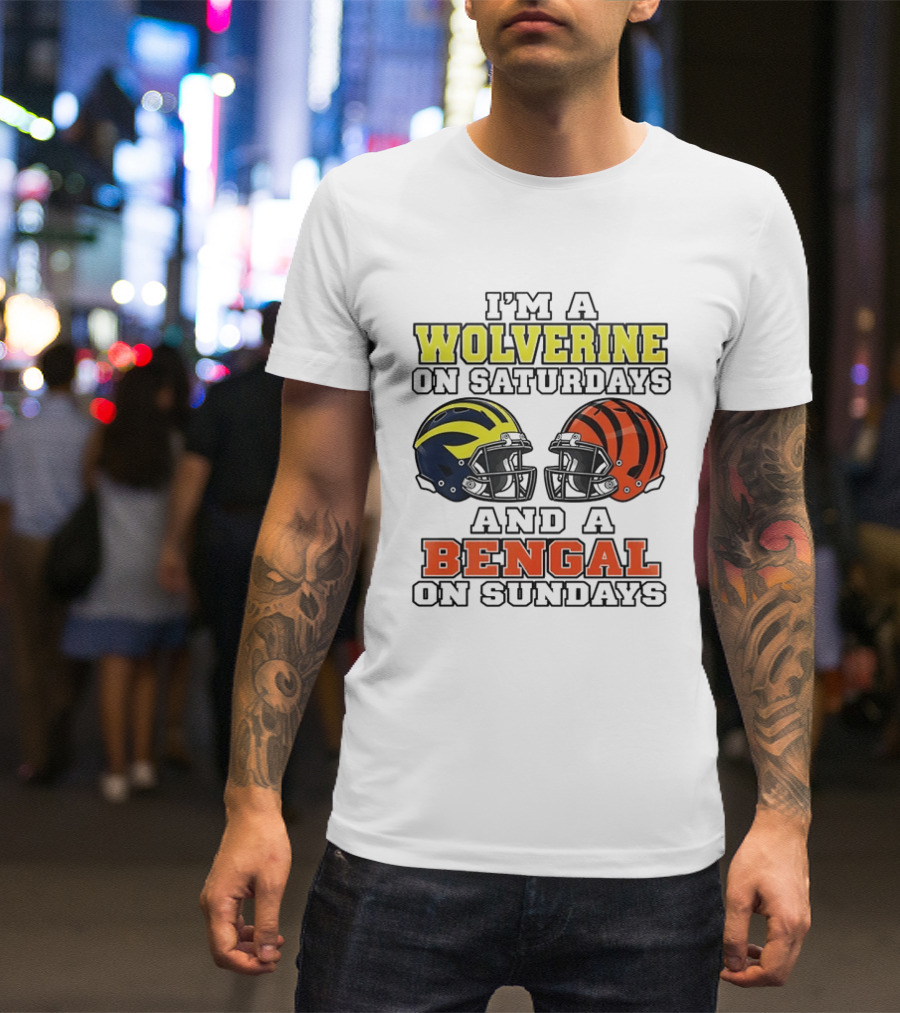 I’m A Michigan Wolverines On Saturdays And A Cincinnati Bengals On Sundays 2 Helmet 2026 T-Shirt