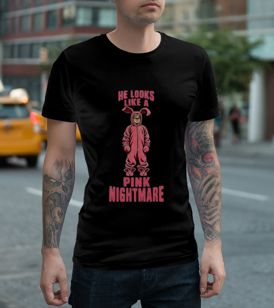 He Looks Like A Pink Nightmare A Christmas Story Rabbit Pajamas T-Shirt
