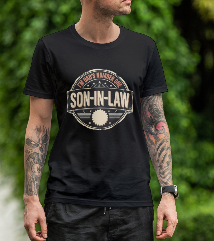 I'm Dad's Number One Son In Law Dad Family T-Shirt