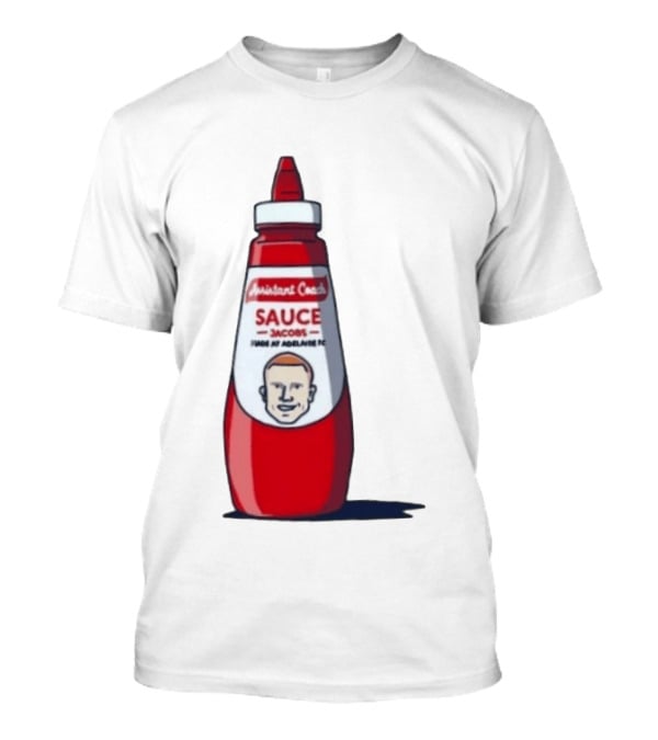 Assistant Coach Sauce Jacobs Made At Adelaide FC T-Shirt