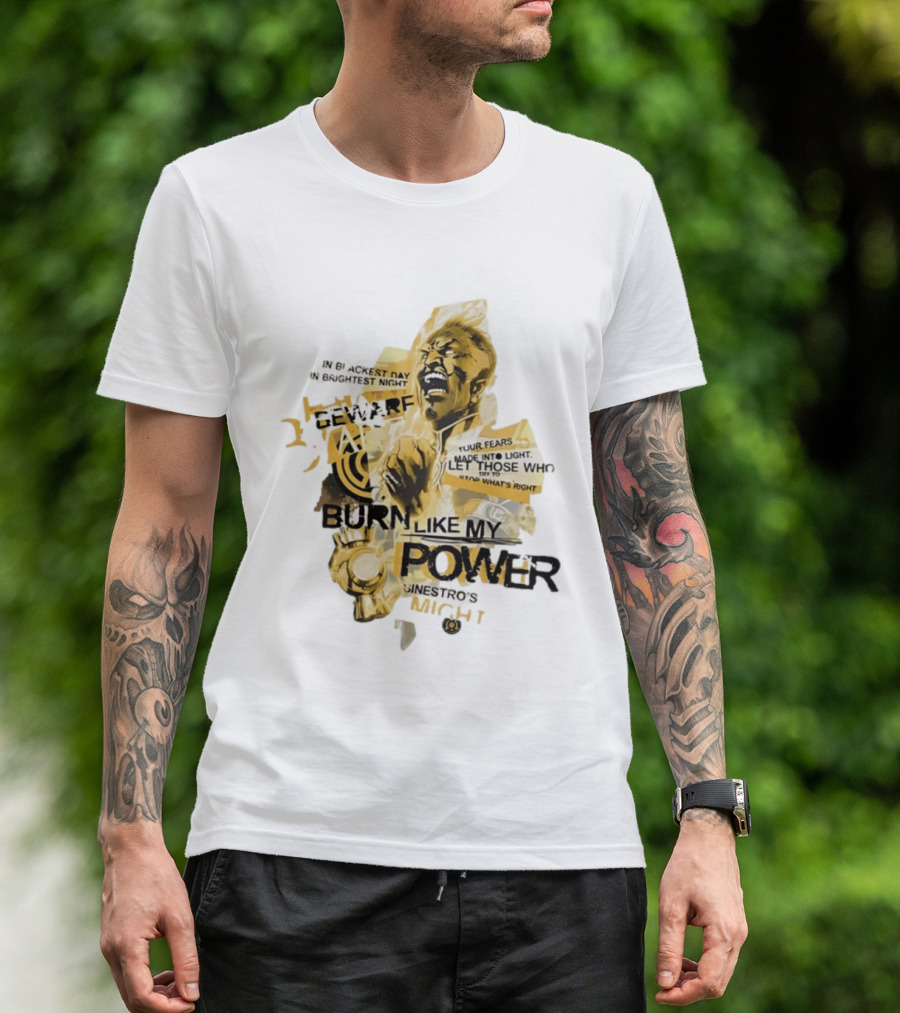 Beware Sinestro's Might Burn Like My Power In Blackest Day In Brightest Night T-Shirt