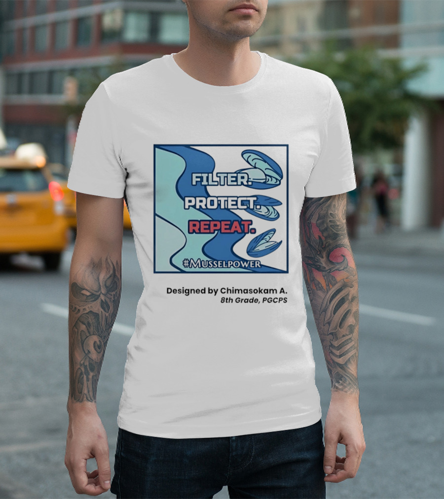 Filter Protect Repeat Mussel Power Environmental Awareness #Musselpower T-Shirt