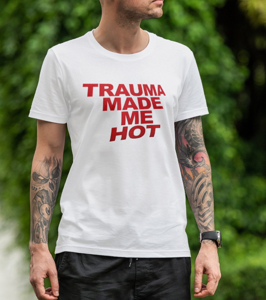 Trauma Made Me Hot Trendy Aesthetic Bold Red T-Shirt