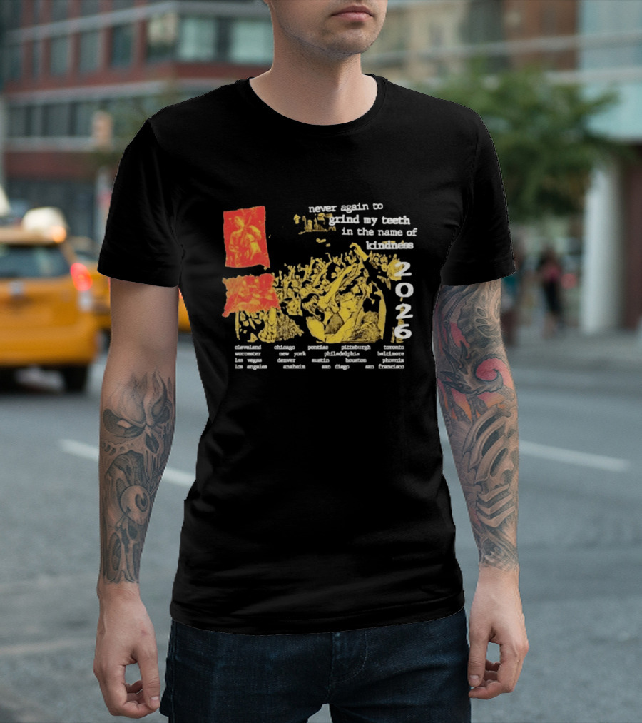 Poison The Well Never Again To Grind My Teeth In The Name Of Kindness 2026 Tour Cleveland New York San Francisco T-Shirt