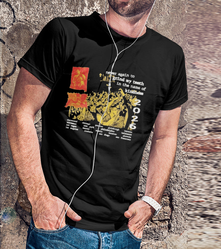 Poison The Well Never Again To Grind My Teeth In The Name Of Kindness 2026 Tour Cleveland New York San Francisco T-Shirt