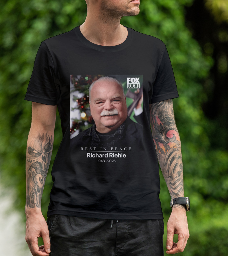 Rest In Peace Richard Riehle 1948 2026 FOX Local T-Shirt