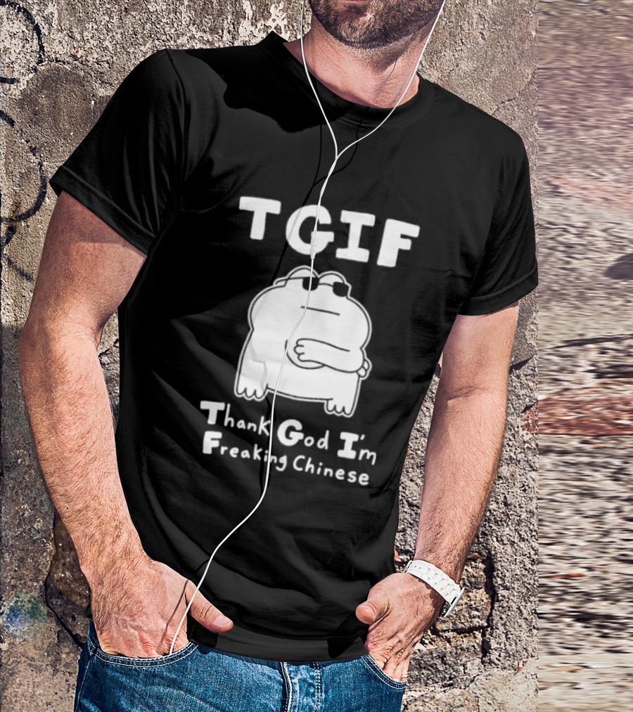 TGIF Thank God I'm Freaking Chinese Frog T-Shirt