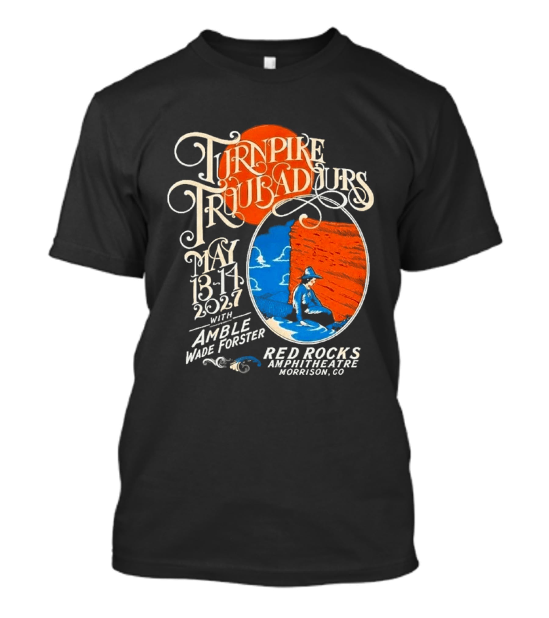 Turnpike Troubadours Morrison CO At Red Rocks Amphitheatre In Morrison CO On May 13 14 2027 T-Shirt