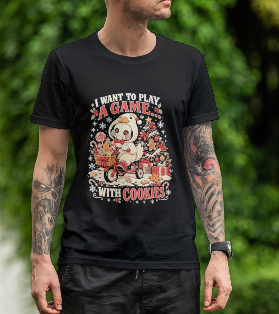 I Want To Play A Game With Cookies Christmas Holiday Gift Fun T-Shirt