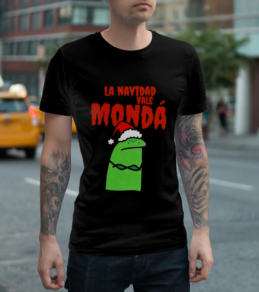 La Navidad Vale Mondá Flork Christmas Grinch Mood T-Shirt
