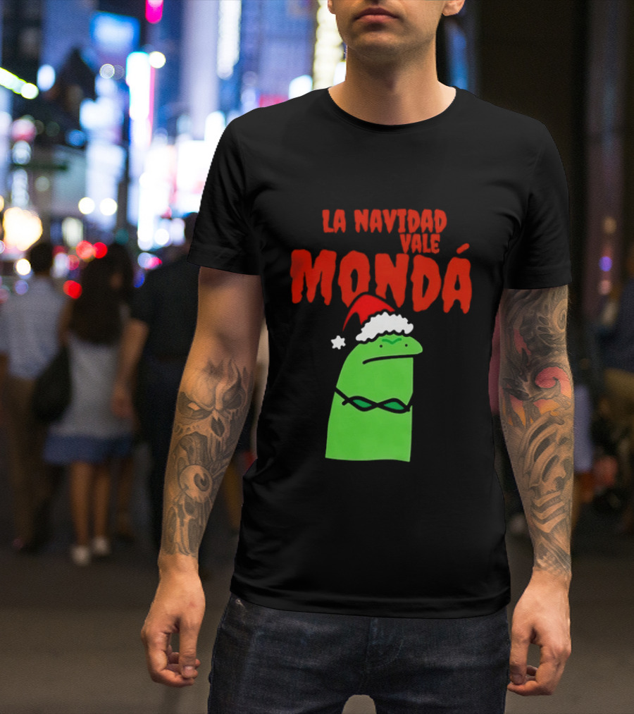 La Navidad Vale Mondá Flork Christmas Grinch Mood T-Shirt