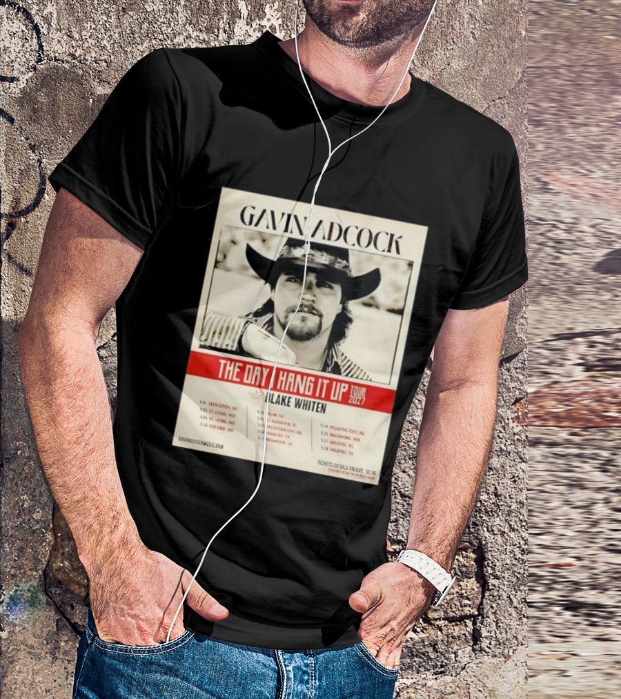Gavin Adcock The Day I Hang It Up Tour 2027 Special Guest Blake Whiten Tour Dates And Locations T-Shirt