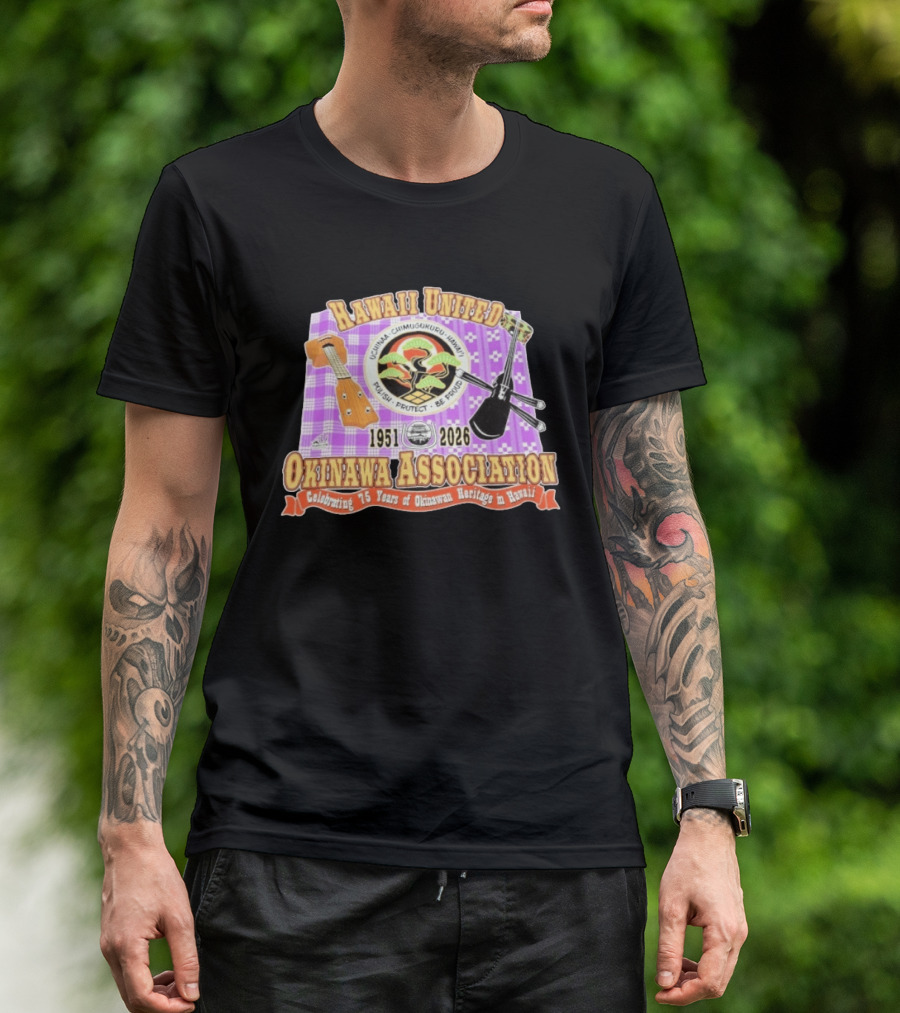 Hawaii United Okinawa Association 1951 2026 Uchinā Chi Ukuru Hawaii 75 Years Polish Protect Be Proud T-Shirt