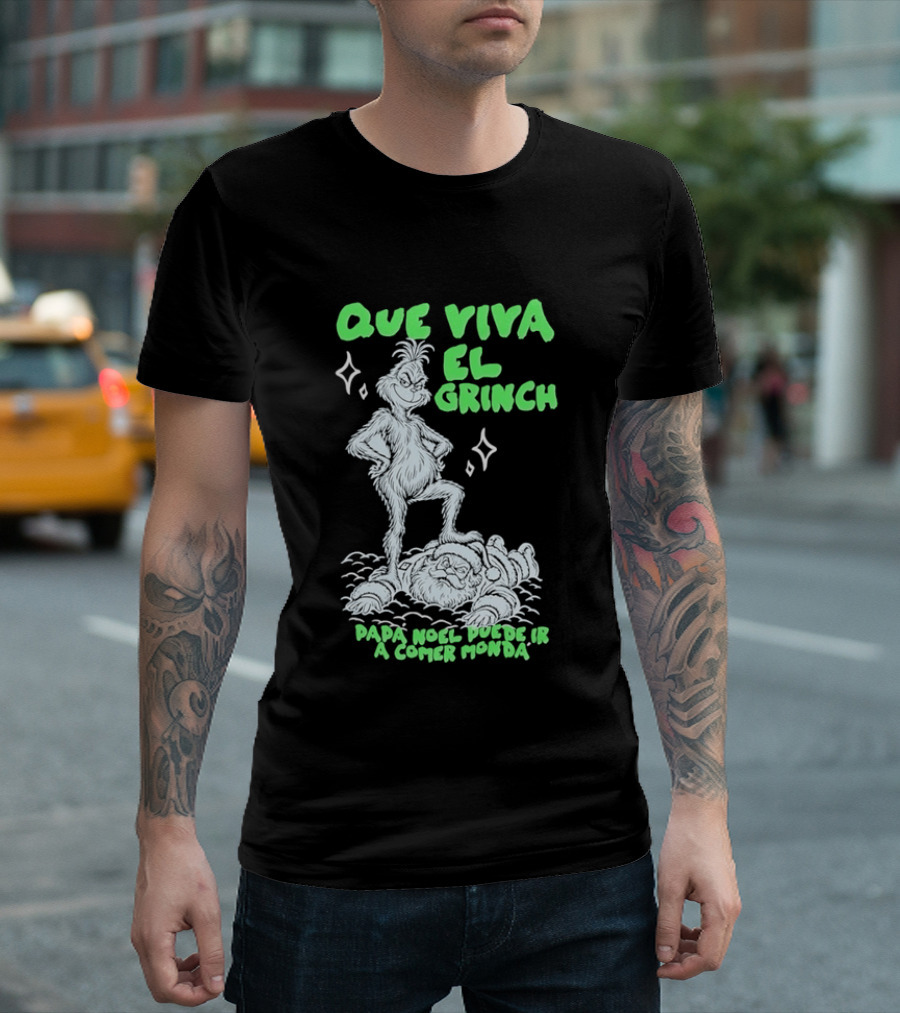 Que Viva El Grinch Papa Noel Puede Ir A Comer Monda Spanglish Holiday Humor T-Shirt