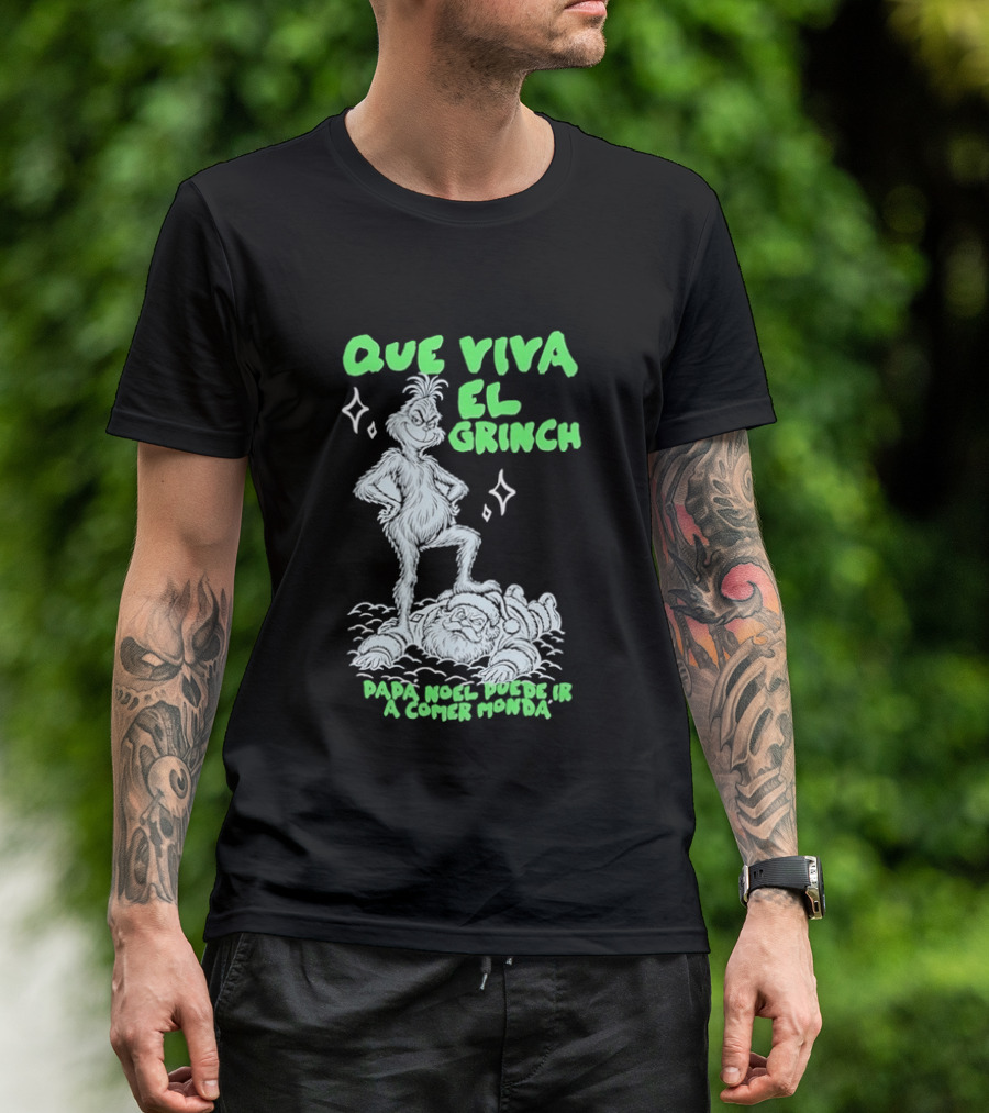 Que Viva El Grinch Papa Noel Puede Ir A Comer Monda Spanglish Holiday Humor T-Shirt