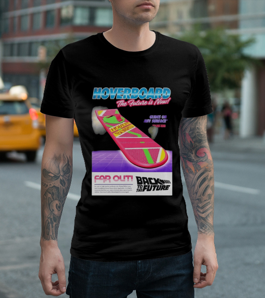 Back To The Future Hoverboard The Future Is Now Ride On And Surface Far Out T-Shirt
