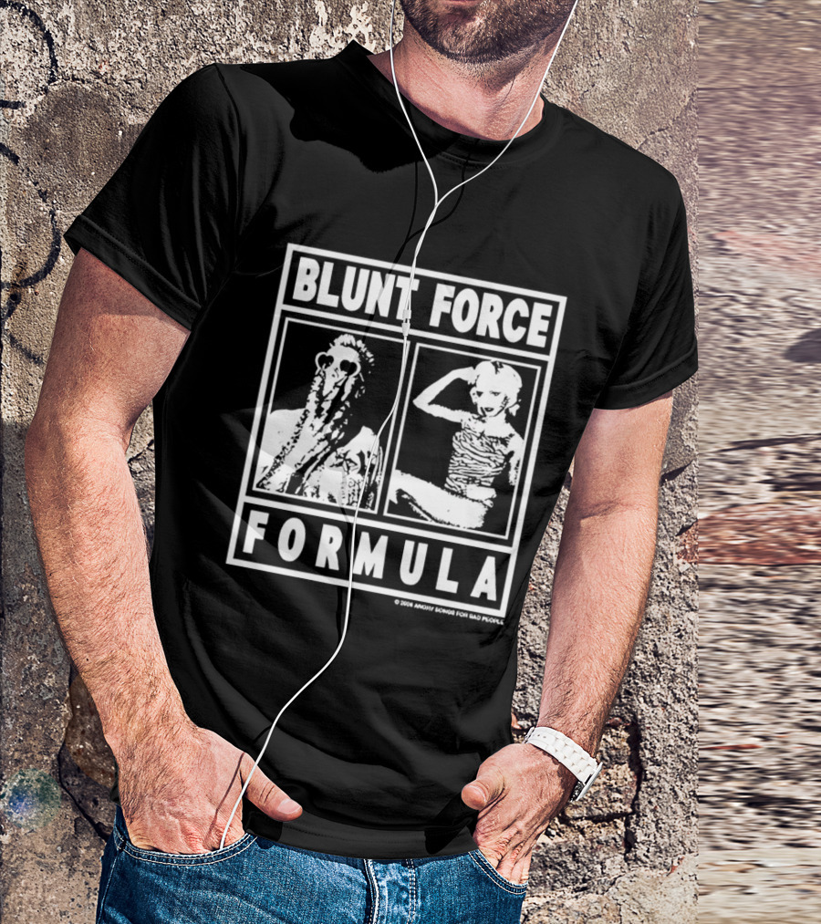 Blunt Force Formula Angry Songs For Bad People Band T-Shirt