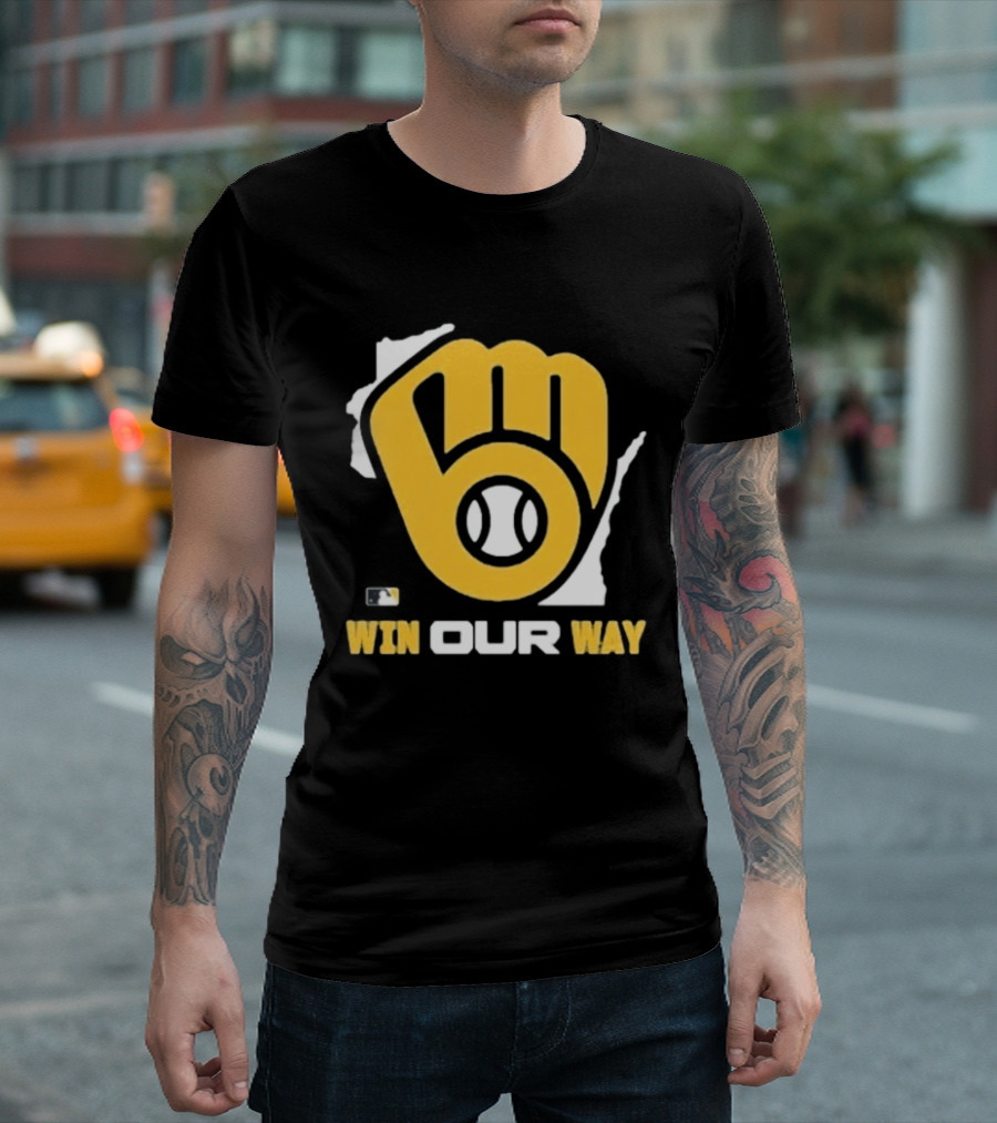 Milwaukee Brewers Win Our Way MLB Baseball Team Fist T-Shirt