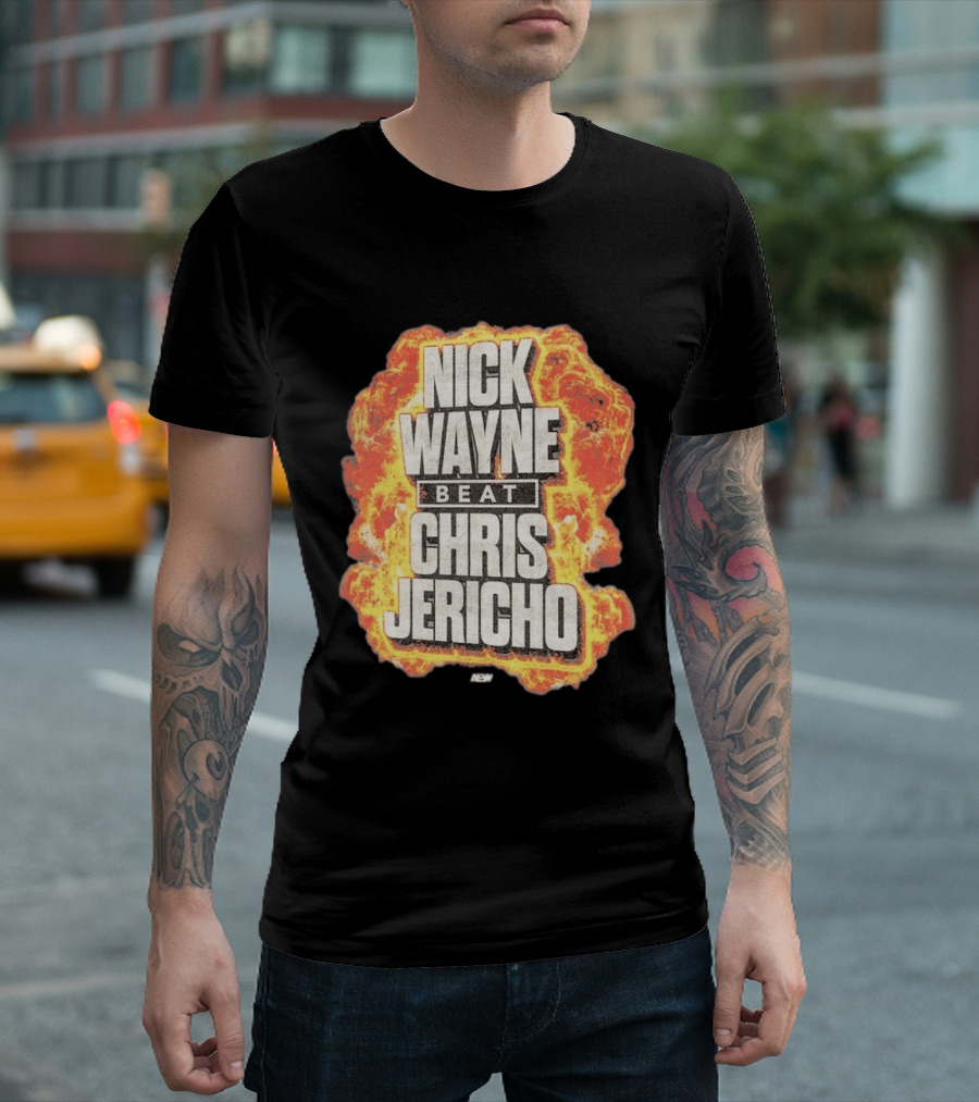 Nick Wayne Beat Chris Jericho AEW Explosive T-Shirt