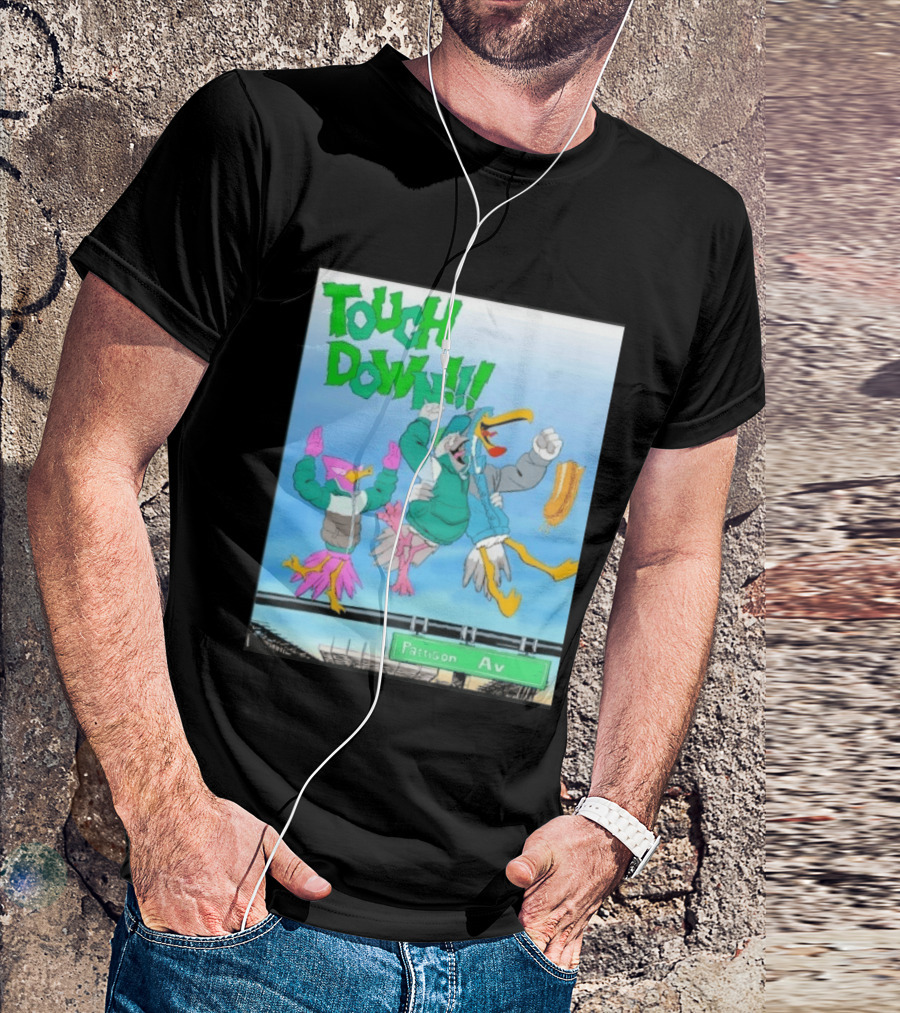 Touch Down Philadelphia Eagles Birds Pattison Av T-Shirt