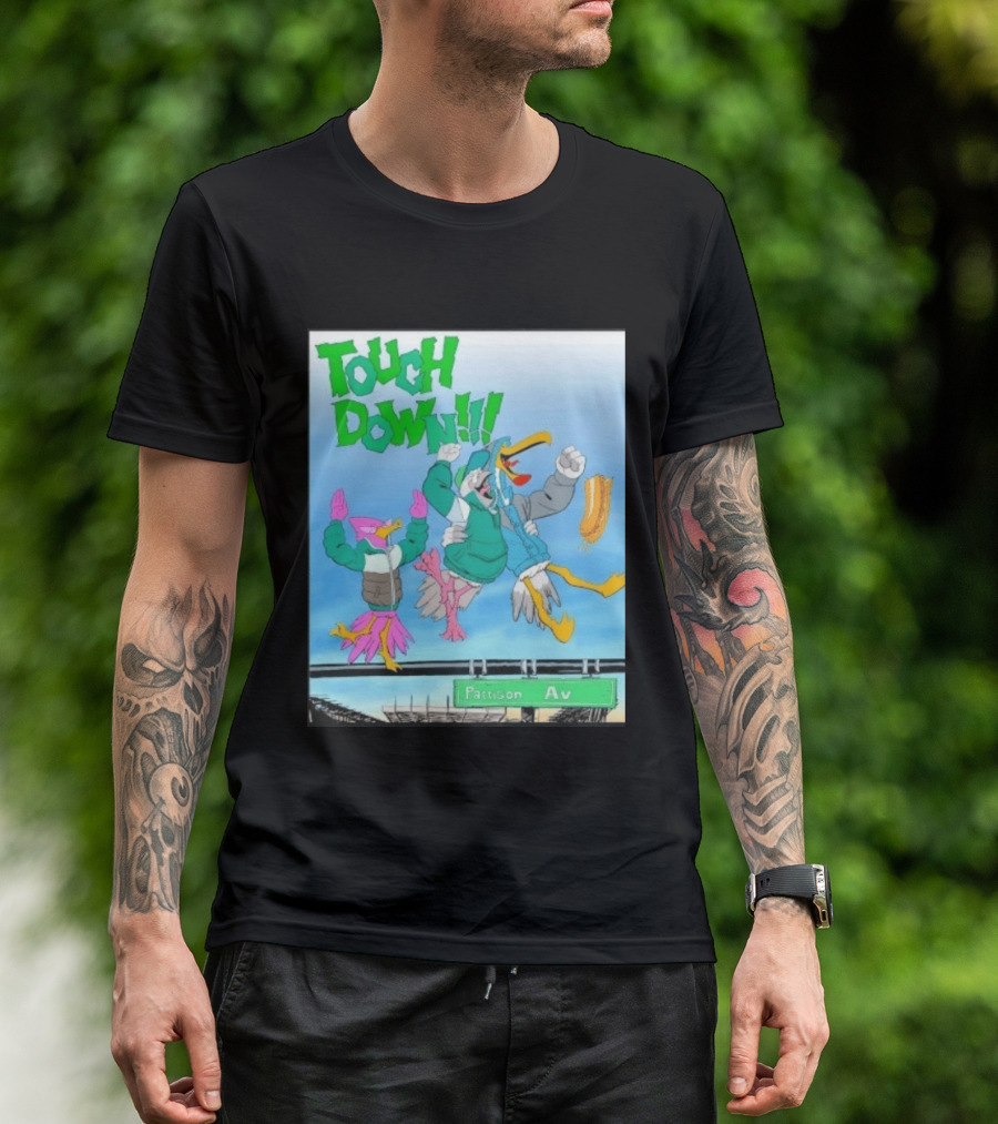 Touch Down Philadelphia Eagles Birds Pattison Av T-Shirt