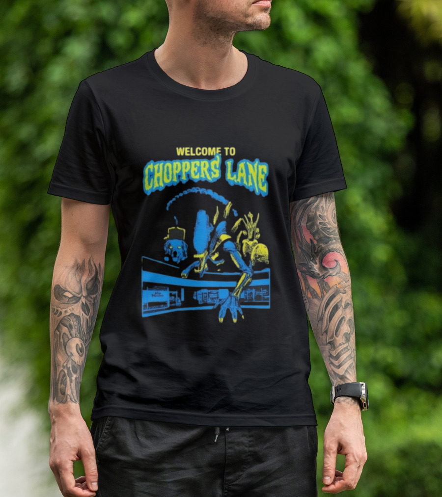 Welcome To Choppers Lane Alien Xenomorph Hip Hound T-Shirt