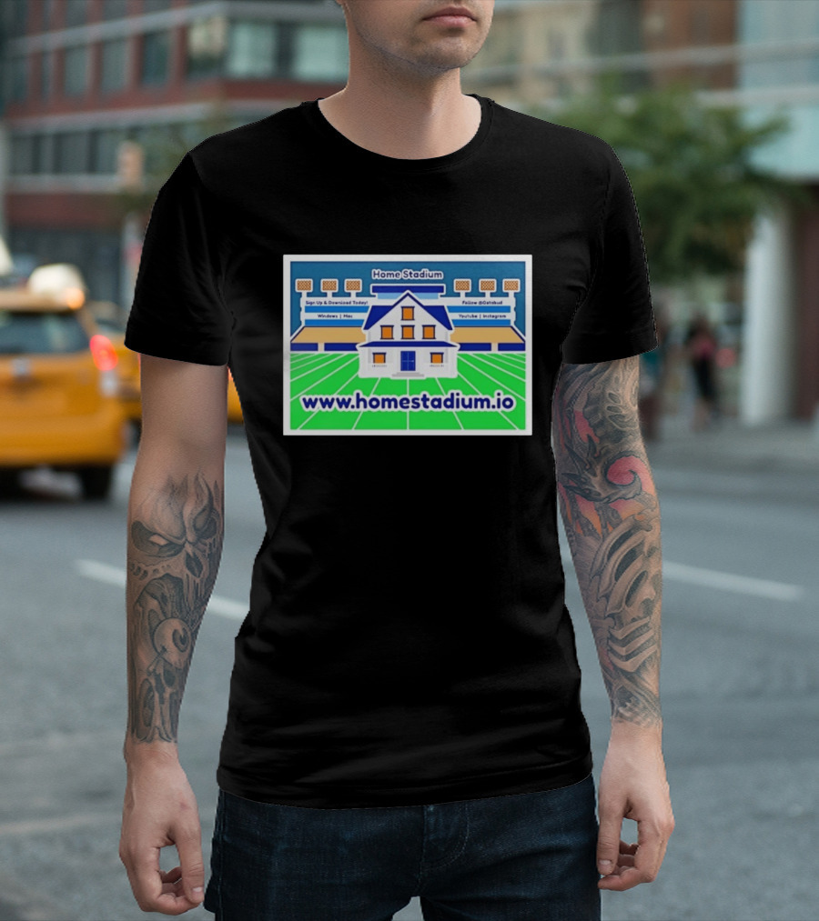 Home Stadium Sign Up And Download Today Www.homestadium.io Windows Mac Follow @Getstad YouTube Instagram T-Shirt